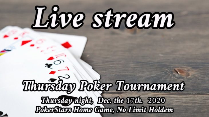 Thursday Poker Tournament Live stream